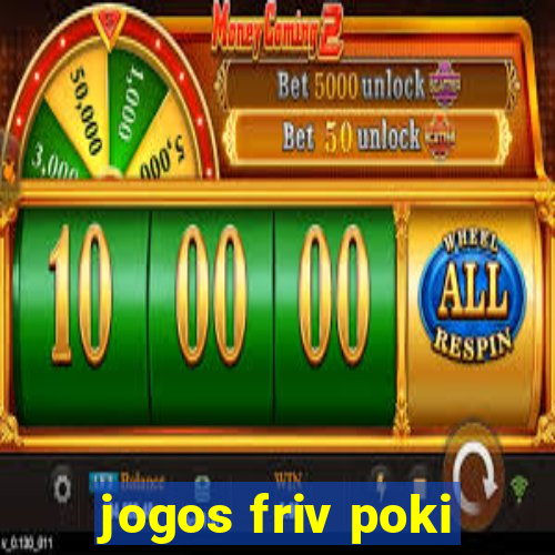 jogos friv poki